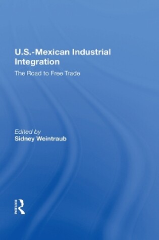 Cover of U.S.-Mexican Industrial Integration