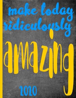 Book cover for Make Today Ridiculously Amazing