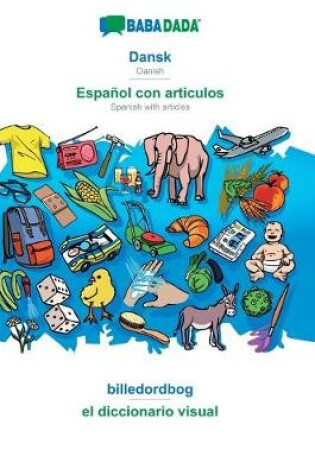 Cover of BABADADA, Dansk - Espanol con articulos, billedordbog - el diccionario visual