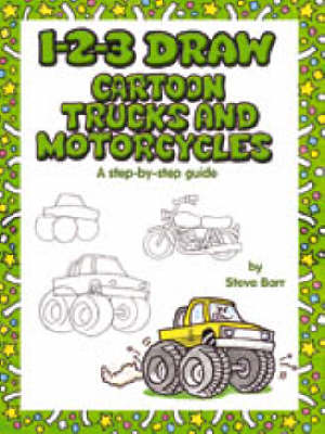 Book cover for 1-2-3 Draw Cartoon Trucks and Mototcyles