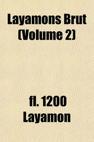 Cover of Layamons Brut (Volume 2)