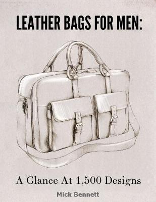 Book cover for Leather Bags for Men: A Glance At 1,500 Designs