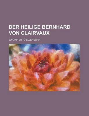 Book cover for Der Heilige Bernhard Von Clairvaux