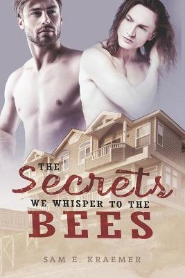 Book cover for The Secrets We Whisper to the Bees