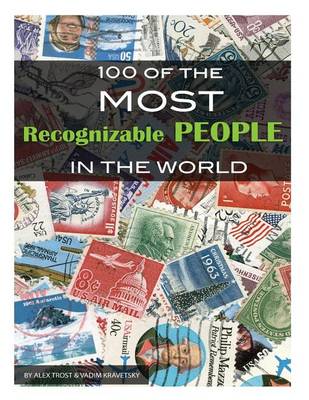 Book cover for 100 of the Most Recognizable People In the World