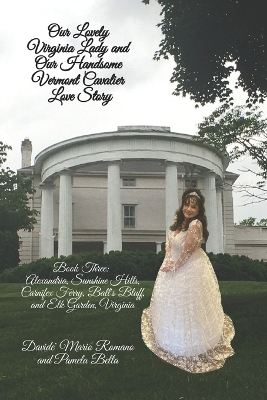 Book cover for Our Lovely Virginia Lady and Our Handsome Vermont Cavalier Love Story