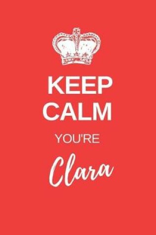 Cover of Keep Calm You're Clara