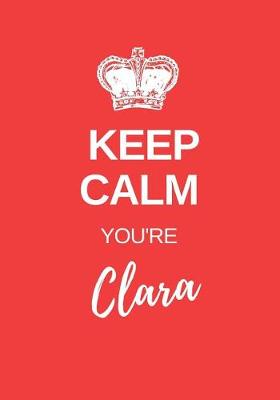 Book cover for Keep Calm You're Clara