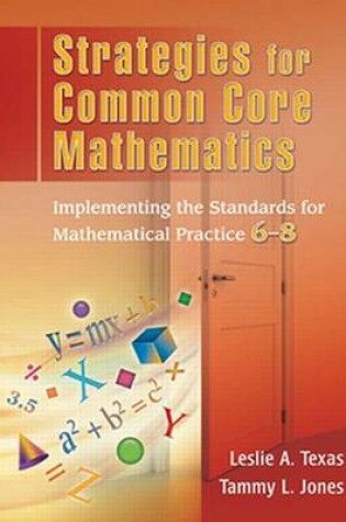 Cover of Strategies for Common Core Mathematics 6-8: Implementing the Standards for Mathematical Practice, 6-8