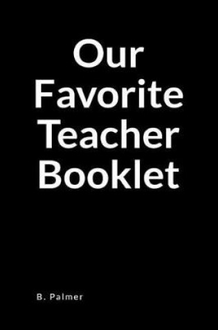 Cover of Our Favorite Teacher Booklet
