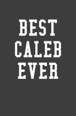 Cover of Best Caleb Ever