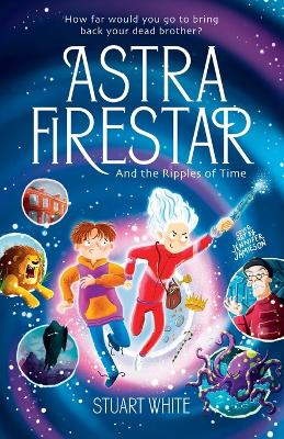 Book cover for Astra FireStar and the Ripples of Time