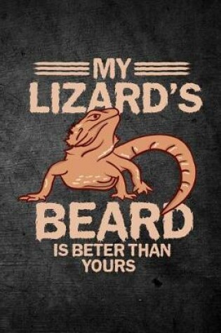 Cover of My Lizard's Beard Is Better Than Yours