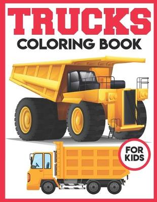 Book cover for Trucks Coloring Book For Kids