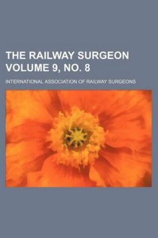 Cover of The Railway Surgeon Volume 9, No. 8