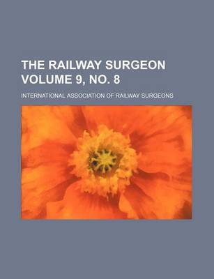 Book cover for The Railway Surgeon Volume 9, No. 8