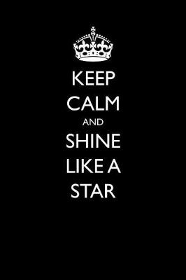 Book cover for Keep Calm and Shine Like a Star