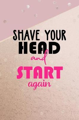 Book cover for Shave Your Head And Start Again