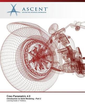 Book cover for Creo Parametric 4.0 Introduction to Solid Modeling - Part 2