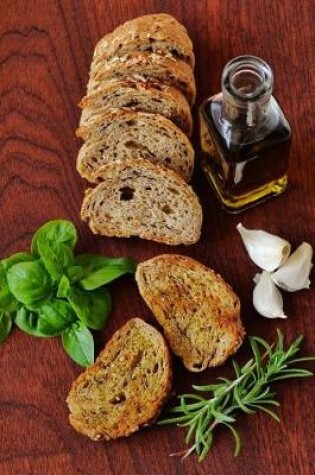 Cover of Toasted Bread, Olive Oil, and Spices Delicious Food Journal