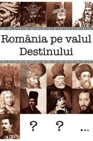 Cover of Romania Pe Valul Destinului