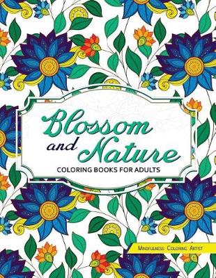 Book cover for Blossom and Nature Coloring Books for Adults