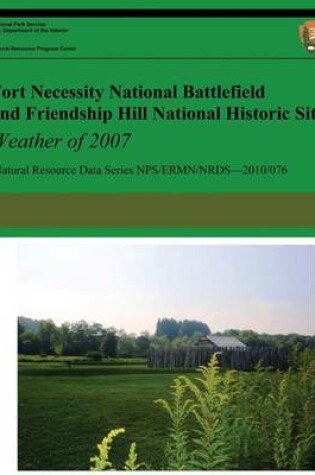 Cover of Fort Necessity National Battlefield and Friendship Hill National Historic Site Weather of 2007