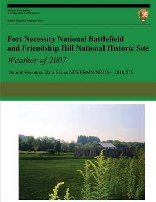 Book cover for Fort Necessity National Battlefield and Friendship Hill National Historic Site Weather of 2007