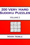 Book cover for 200 Very Hard Sudoku Puzzles Volume 2