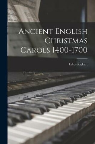 Cover of Ancient English Christmas Carols 1400-1700 [microform]