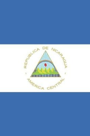 Cover of Nicaragua Travel Journal - Nicaragua Flag Notebook - Nicaraguan Flag Book