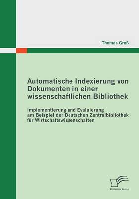 Book cover for Automatische Indexierung von Dokumenten in einer wissenschaftlichen Bibliothek