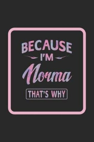 Cover of Because I'm Norma That's Why