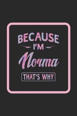 Book cover for Because I'm Norma That's Why