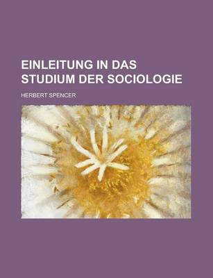 Book cover for Einleitung in Das Studium Der Sociologie