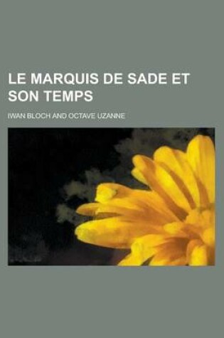 Cover of Le Marquis de Sade Et Son Temps