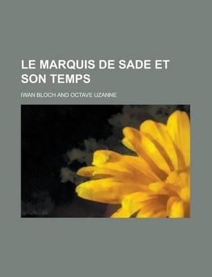 Book cover for Le Marquis de Sade Et Son Temps