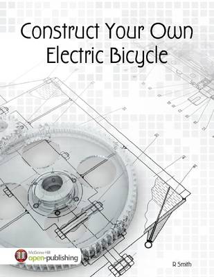 Book cover for Construct Your Own Electric Bicycle