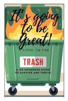 Book cover for It's Going to Be Great, It's Fine, I'm Fine