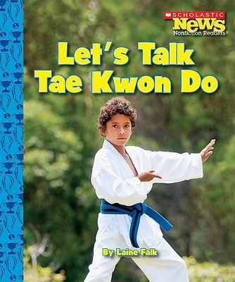 Cover of Let's Talk Tae Kwon Do (Scholastic News Nonfiction Readers: Sports Talk)