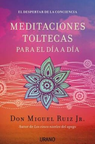 Cover of Meditaciones Toltecas Para El Dia a Dia