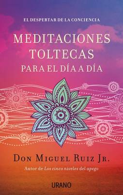 Book cover for Meditaciones Toltecas Para El Dia a Dia