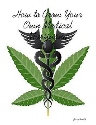 Book cover for How to Grow Your Own Medical Marijuana