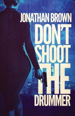 Book cover for Don't Shoot the Drummer