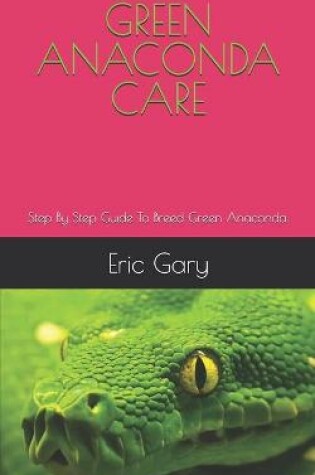 Cover of Green Anaconda Care
