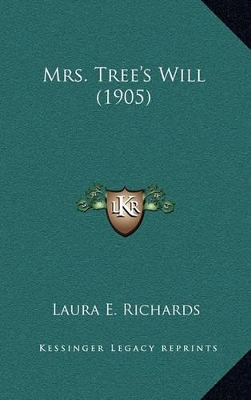 Book cover for Mrs. Tree's Will (1905)