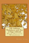 Book cover for 100 Addition Worksheets with Two 2-Digit Addends
