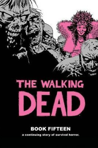 Cover of The Walking Dead Book 15