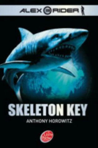 Cover of Alex Rider - Tome 3 - Skeleton Key