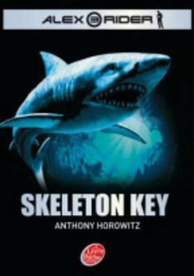 Book cover for Alex Rider - Tome 3 - Skeleton Key